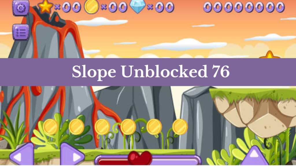 A screenshot of Slope Unblocked 76 gameplay showing a rolling ball navigating a green slope with obstacles.