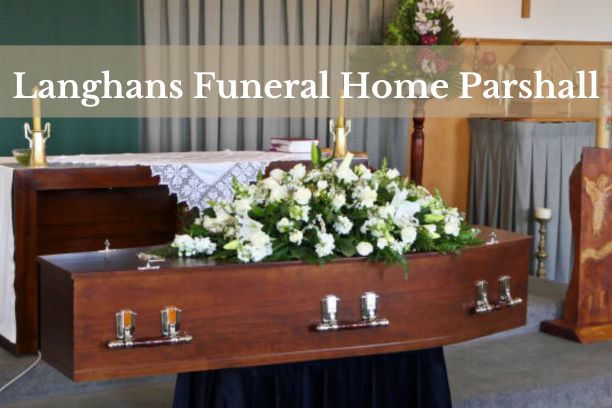 Langhans Funeral Home Parshall - Compassionate Funeral Services