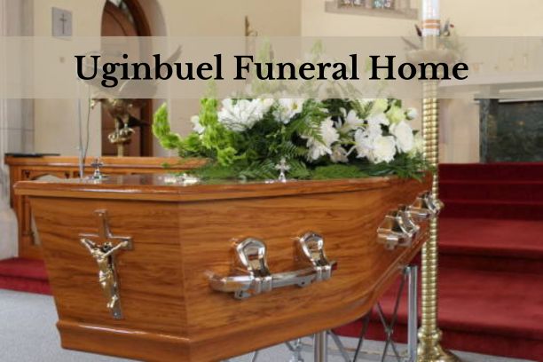 Uginbuel Funeral Home - Compassionate Funeral Services